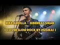 Download Lagu Nike Ardilla - Seberkas Sinar ( Cover Slow Rock by MusikAI )