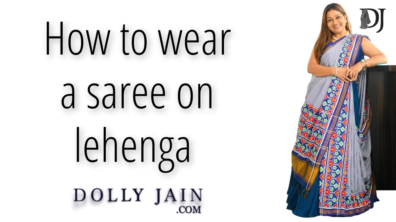 How to wear a saree on lehenga | Dolly Jain saree draping with lehenga