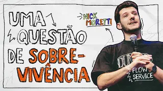[Nick Moretti] - UMA QUESTÃO DE SOBREVIVÊNCIA | FLOW