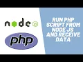 Learn how to Run PHP script from Node JS and receive data