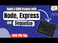 Complete CRUD Application with Node Express Sequelize Pro Tips