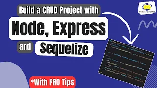 Complete CRUD Application with Node Express Sequelize Pro Tips