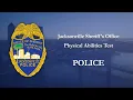 Information About the Jacksonville Sheriff s Office Police Physical Abilities Test