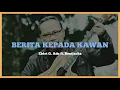 Download Lagu Ebiet G. Ade - Berita Kepada Kawan ft. beatjackz (oldschool remix)