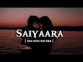 Download Lagu Saiyaara Lyrical Song | [ Remix Version ] Ahan Panday, Aneet Padda | Tanishik Bagchi, Faheem A