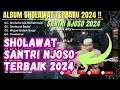 Download Lagu Album Sholawat Populer Santri Njoso - Sholawat Sejuk Bikin Hati Adem TRANDING #sholawat #fyp