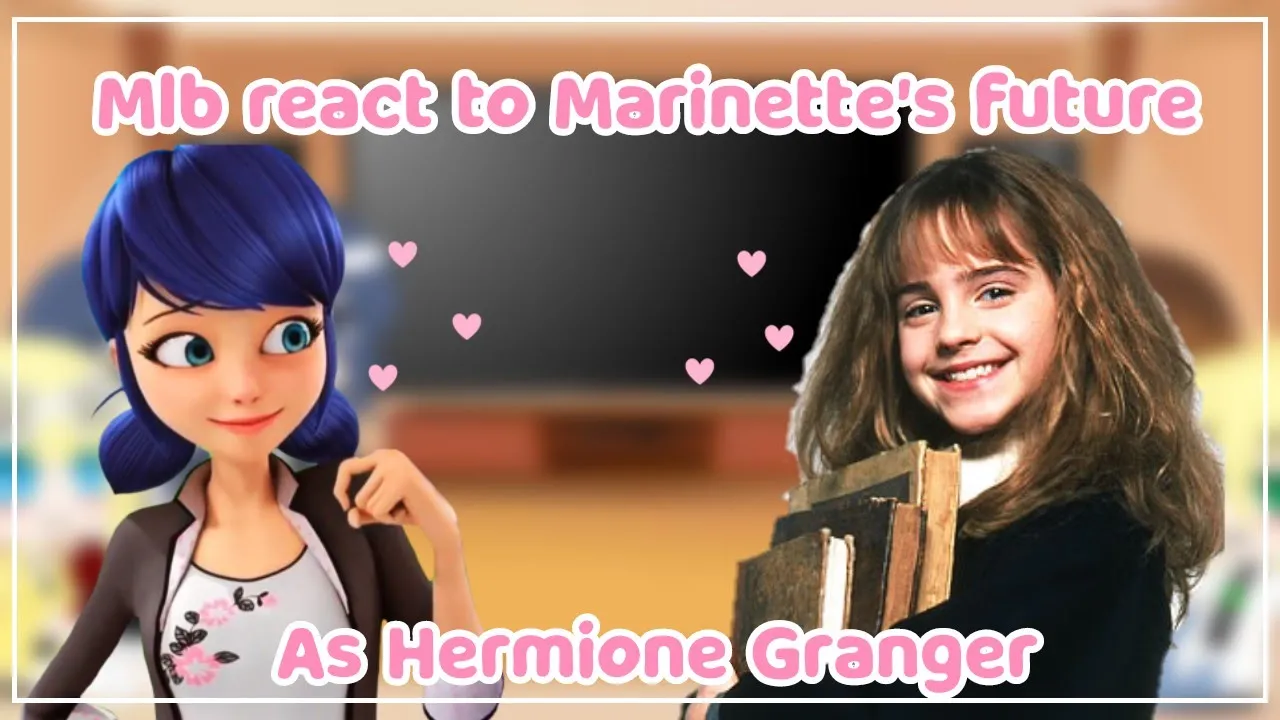 Mlb react to Marinette's future as Hermione Granger 🍓 Gacha Club 🍓 Part 2
