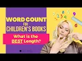 Word Count for Children s Book - What is the BEST Length