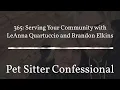 Pet Sitter Confessional - 365 Serving Your Community with LeAnna Quartuccio and Brandon Elkins