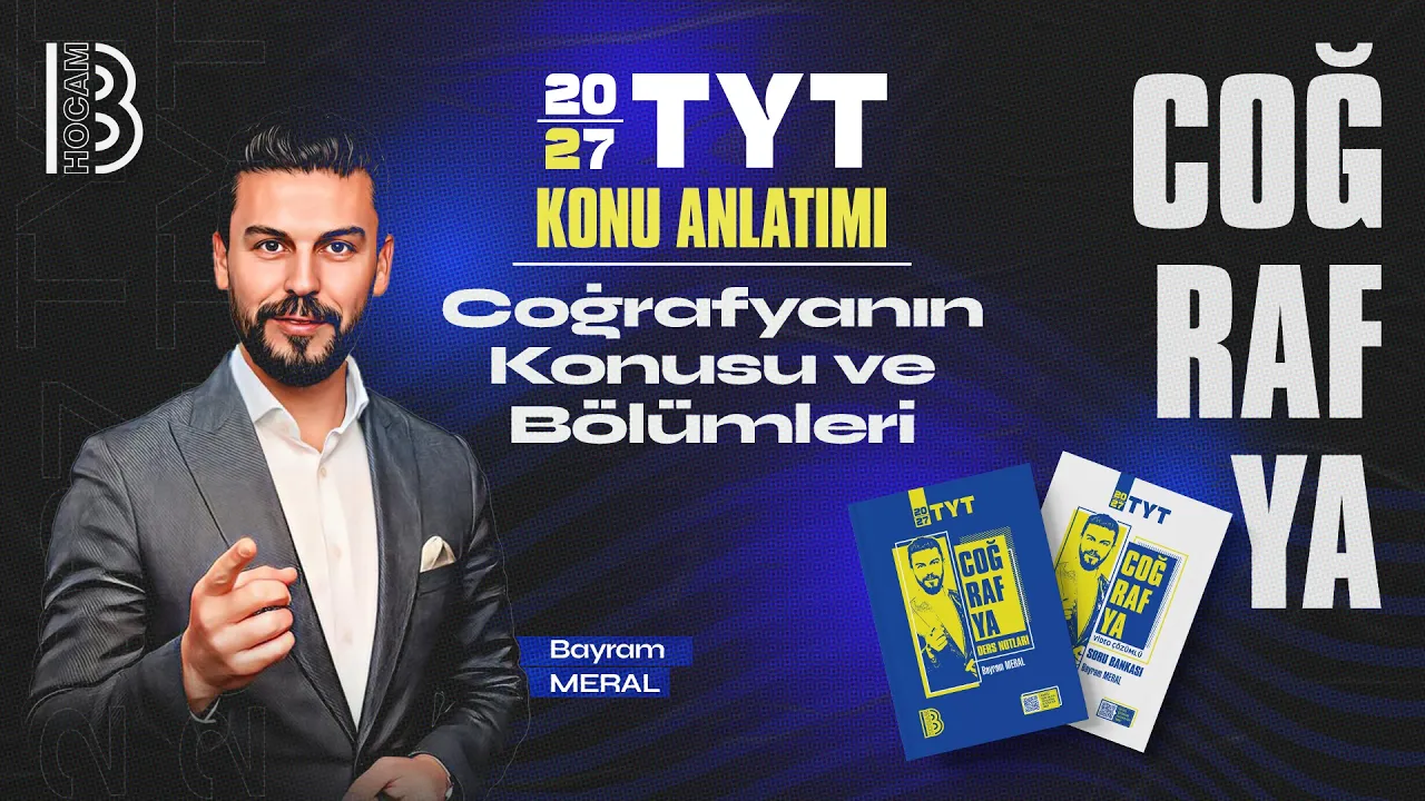 2) TYT Coğrafya - Coğrafyanın Konusu ve Bölümleri - Bayram MERAL - 2026