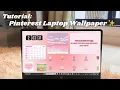 DIY Girly Pinterest-Inspired Aesthetic Wallpaper for Your Windows Laptop Easy Tutorial