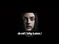 ( slowed down ) she wolf ( falling to pieces )