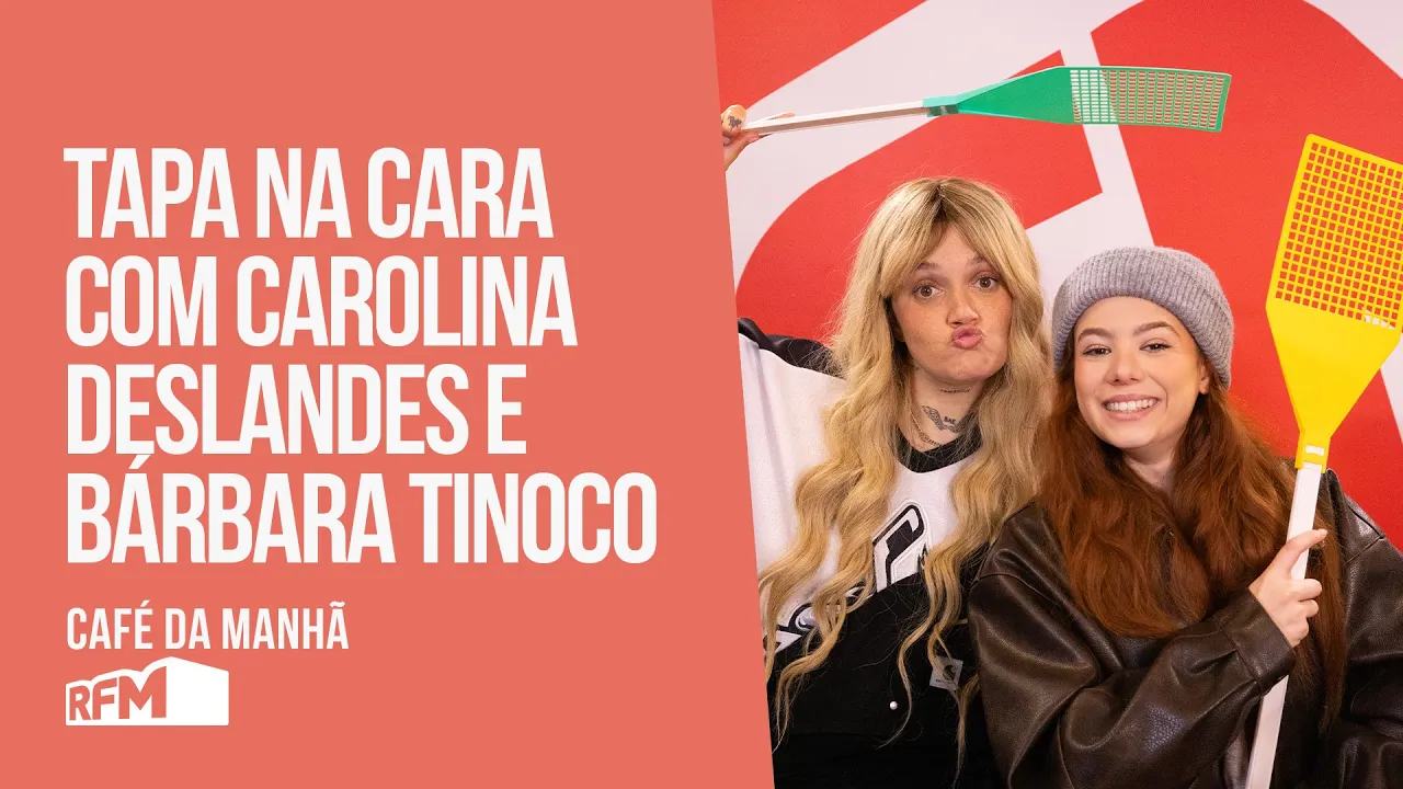 "Não respiro em túneis!" - Tapa na Cara com Carolina Deslandes e Bárbara Tinoco - RFM
