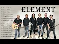 Download Lagu ELEMENT FULL ALBUM PALING HITS TANPA IKLAN -  FULL ALBUM TERBAIK 2022