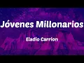 Eladio Carrion - Jóvenes Millonarios (Letras)