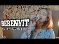 Download Lagu BERENYIT || DOEL SUMBANG - COVER \u0026 LIRIK - ALITA NURJEHAN