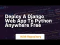 deploy a django web app to python anywhere free