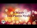 Download Lagu Lyric Lagu   D'Masiv   Tak Punya Nyali