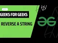 Reverse a string 27 aug gfg potd