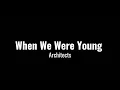 Lagu Architects - When we were young lyrics