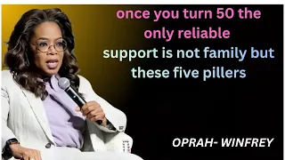 Once You Turn 50 The Only Reliable Support Is Not Family Oprah Winfrey Speech 