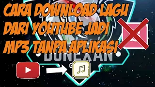 CARA DOWNLOAD LAGU DARI YOUTUBE JADI MP3 TANPA APLIKASI. 100% WORK