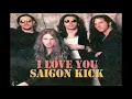 Download Lagu Saigon Kick - I Love You (lyrics and terjemahan bahasa Indonesia)