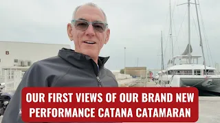 BUYING OUR NEW CATANA OCEAN CLASS PERFORMANCE CATAMARAN BUILD AT THE FACTORY IN FRANCE