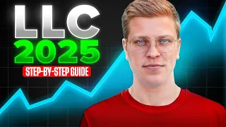 How to Start an LLC in 2025 (Step-by-Step Guide)