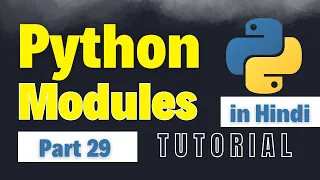 Python Modules Explained Create Use Modules in Python Python Full Course for Beginners Part 29