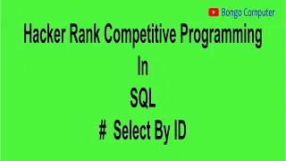 Learn How to Solve Hacker Rank SQL Problem - Select By ID DB2 MySQL Oracle MS SQL SERVER