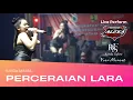 Lagu RANDA SAFARA - PERCERAIAN LARA | (Official Live Perform) BONTAI Kecamatan JONGKONG
