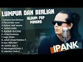 Lagu LUMPUR DAN BERLIAN - IPANK FULL ALBUM TERBAIK (LIRIK )PERCERAIAN LARA | LAGU POP MELAYU TERBARU 2025