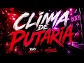 CLIMA DE PUTARIA - YURI REDICOPA (DJ BOKINHA) - DJ Bokinha