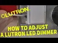 HOW TO ADJUST A LUTRON DIMMER - The Low-End Trim