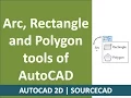 Arc Rectangle and Polygon commands of AutoCAD