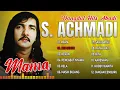 DANGDUT HITS ABADI S. ACHMADI - Mama, Kekasihku, Heran, Pencabut Nyawa
