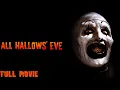 All Hallows Eve 2013 - Best Quality