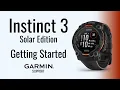 Instinct 3 Solar Getting Started Garmin Support
