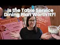 Is Disney s Table Service Dining Plan Worth it What It Costs How it Works How we Used It
