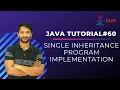 Single Inheritance in Java Program Implementation In Hindi