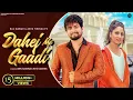 Download Lagu Dahej Me Gaadi - (Official video) Biru Katatia | Ritu kaushik | Raj Mawar | New Haryanvi song 2025