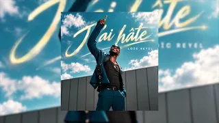 Loïc Reyel - J'ai Hâte (Audio)