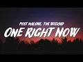 Post Malone The Weeknd - One Right Now