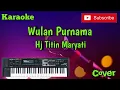 Download Lagu Wulan Purnama  Hj Titin Maryati  Karaoke - Cover - Musik Sandiwaraan