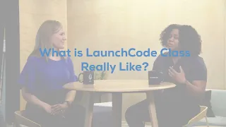What is a LaunchCode Class Really Like