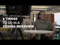 4 things to do in a coding interview