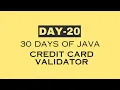 day 20 30 Days of JAVA Credit Card Validator