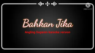 Download Bahkan jika - Angling Sagaran (Karaoke version) MP3