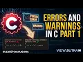 WARNINGS AND ERRORS IN C PART 1
